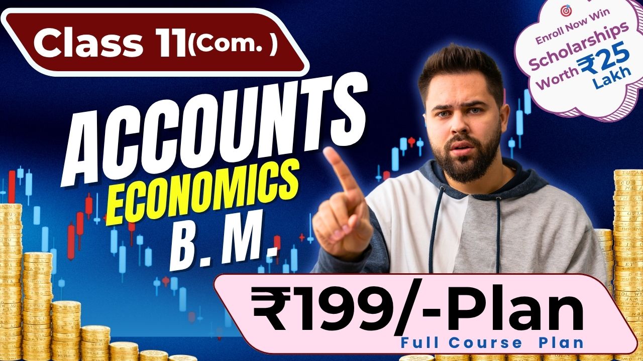 📘 Class 11 Commerce – ₹199 Course Only Plan