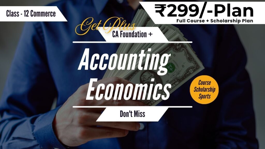 Class 12 Commerce ₹299 Plan Thumbnail – Accounts, Economics, Business Studies with CA Foundation