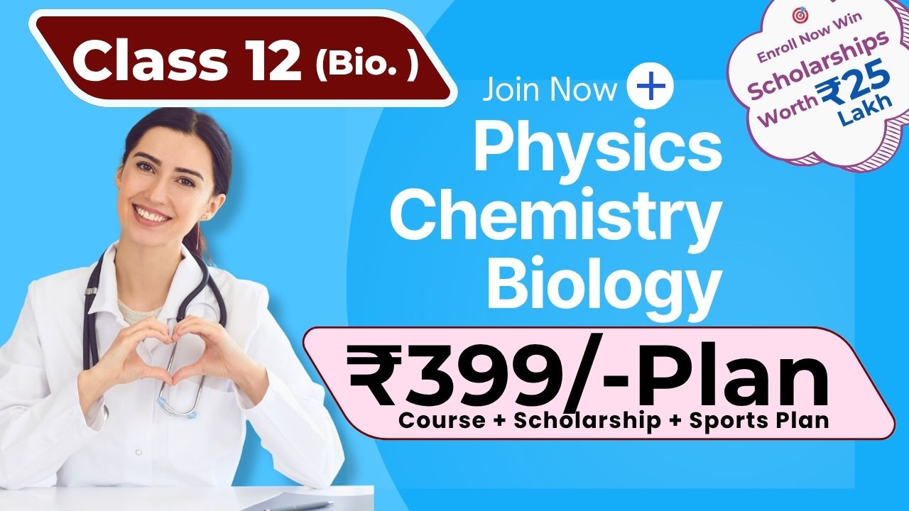 👑 Class 12 Biology – ₹399 Premium Plan Course + Scholarship+Sports