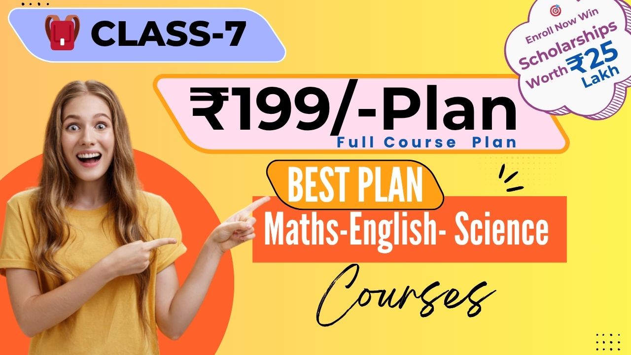 Class 7 – ₹199 Only Course Plan