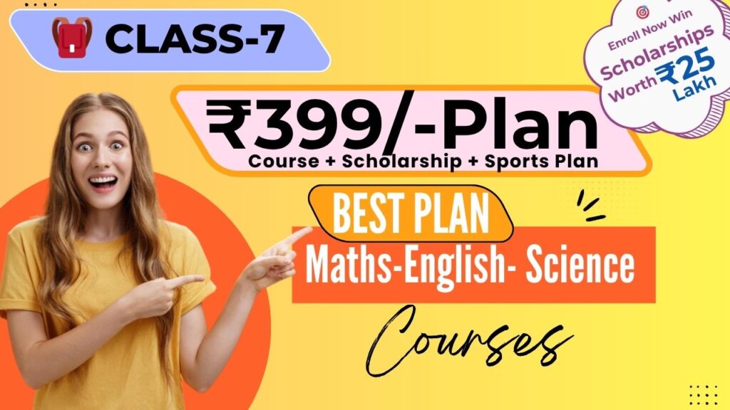 Class 7 – ₹399 Premium Plan with All Subjects, Sports & Scholarship Features