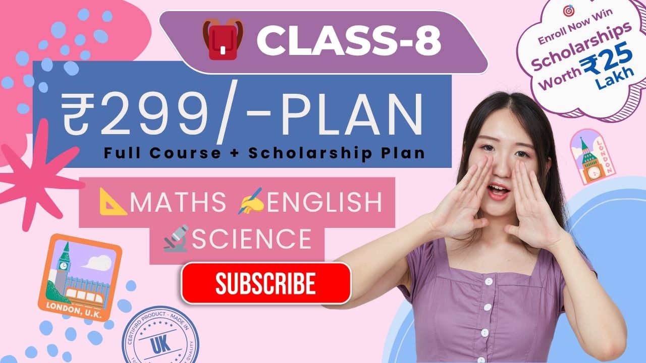 Class 8 – ₹299 Course + Scholarship Plan