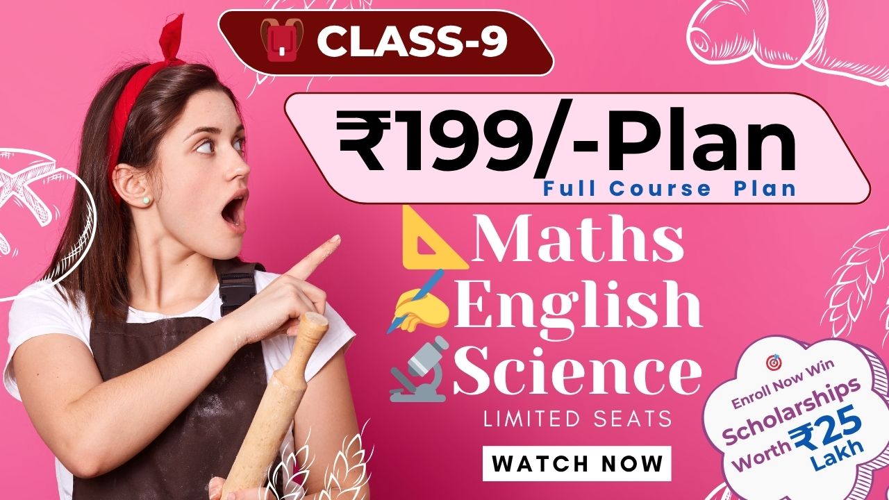 📘 Class 9 – ₹199 Only Course Plan
